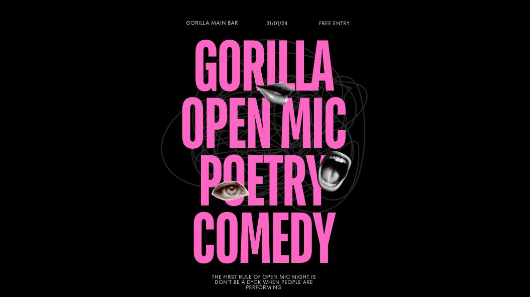 OPEN MIC NIGHT AT GORILLA