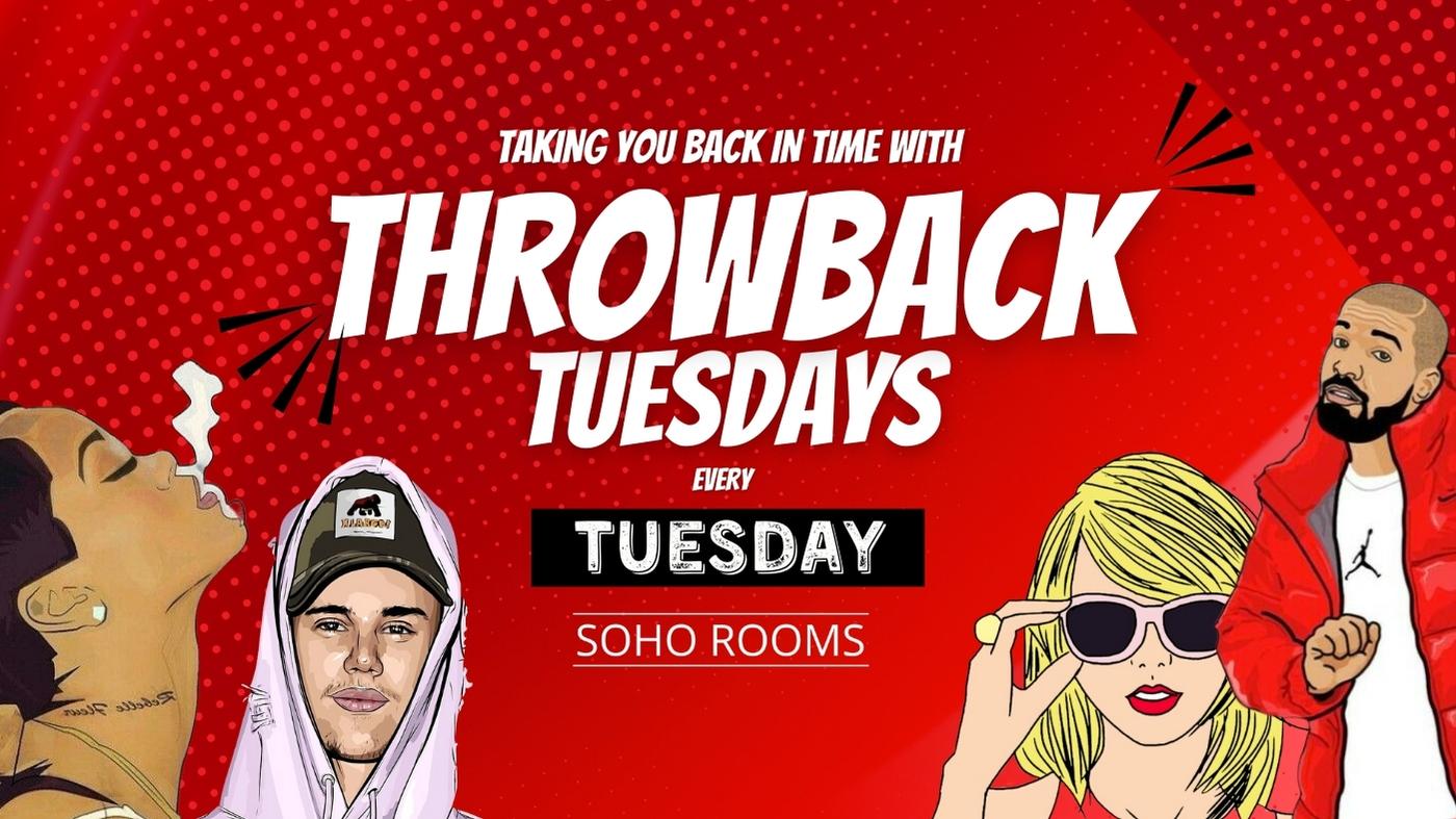 Throwback Tuesdays | Soho Rooms | Tuesday 16th Jan | FREE ENTRY