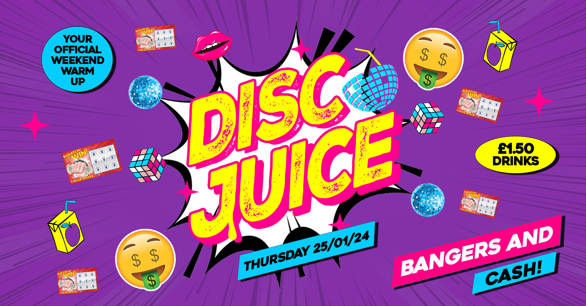 Disco Juice Thursdays • Bangers & Cash • £1.50 Drinks • Popworld At ...