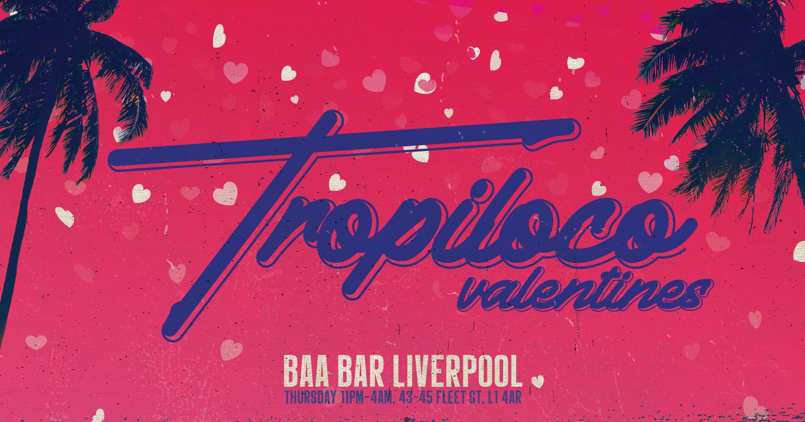 💕🌴 TROPILOCO ALL STARS // FINAL 30 TICKETS! // VALENTINES SPECIAL 🌴💕 // £1 vod mixer & £1 shots pre 12am // Thursdays @ BaaBar