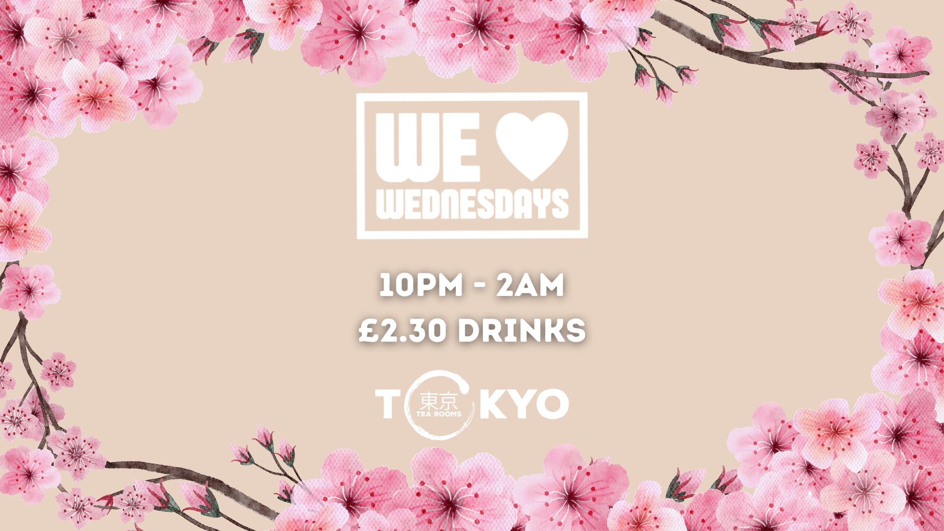 Tokyo Wednesdays | £2.30 Drinks | 2am Close