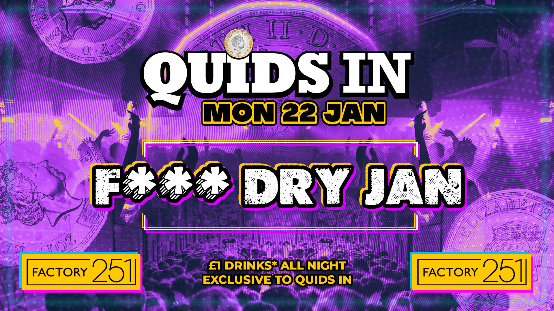 QUIDS IN MONDAYS 🏆 FACTORY !! MCR’s Biggest Monday Night 8 Years Running 🙌 £1 Drinks All Night 🥤