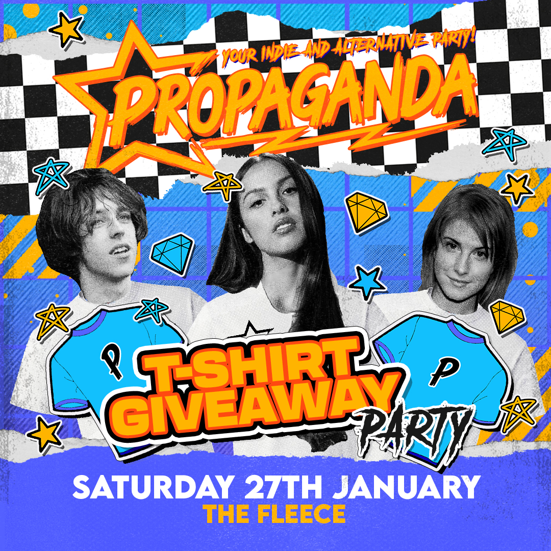 TONIGHT! Propaganda Bristol T Shirt Party! – Your Indie & Alternative Party!
