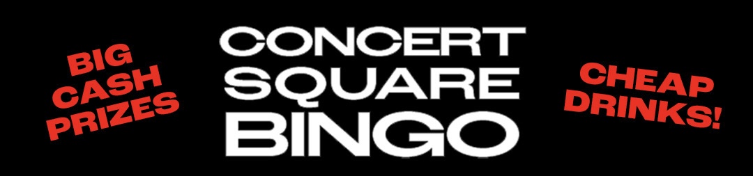 CONCERT SQUARE BINGO LAUNCH NIGHT ON FRIDAYS at Einstein, Concert Square – WIN CASH PRIZES – £100 TOP PRIZE – / WIN DRINKS / WIN BIG PRIZES / WIN STUPID PRIZES