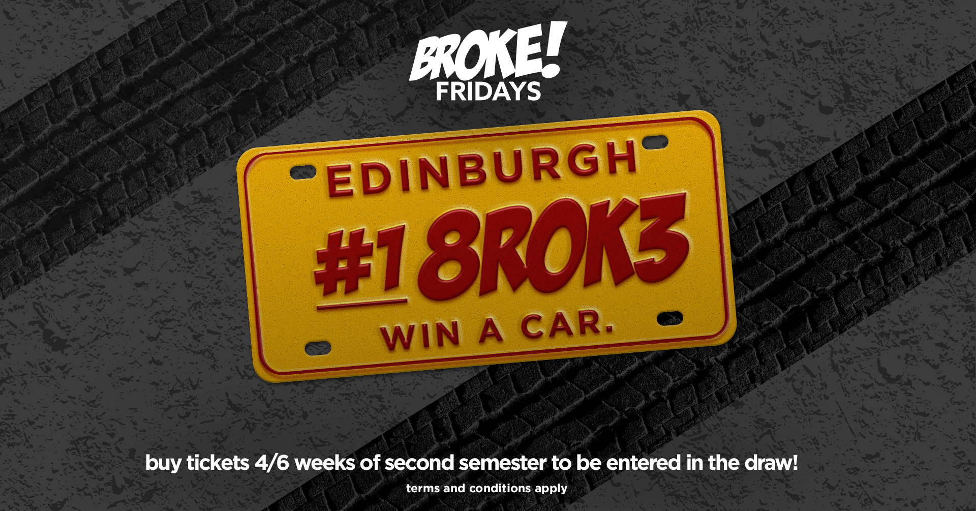 BROKE! FRIDAYS  | 19TH JANUARY | WIN A CAR #2