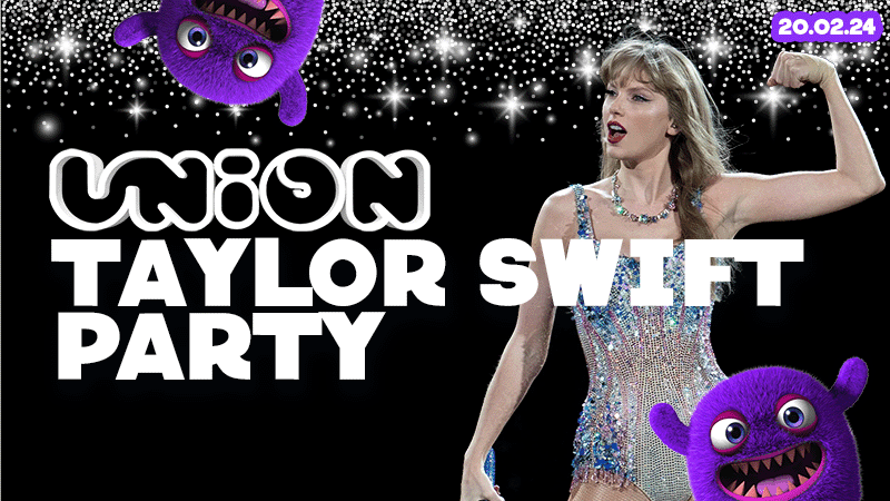 UNION TUESDAY’S // TAYLOR SWIFT PARTY 🎤