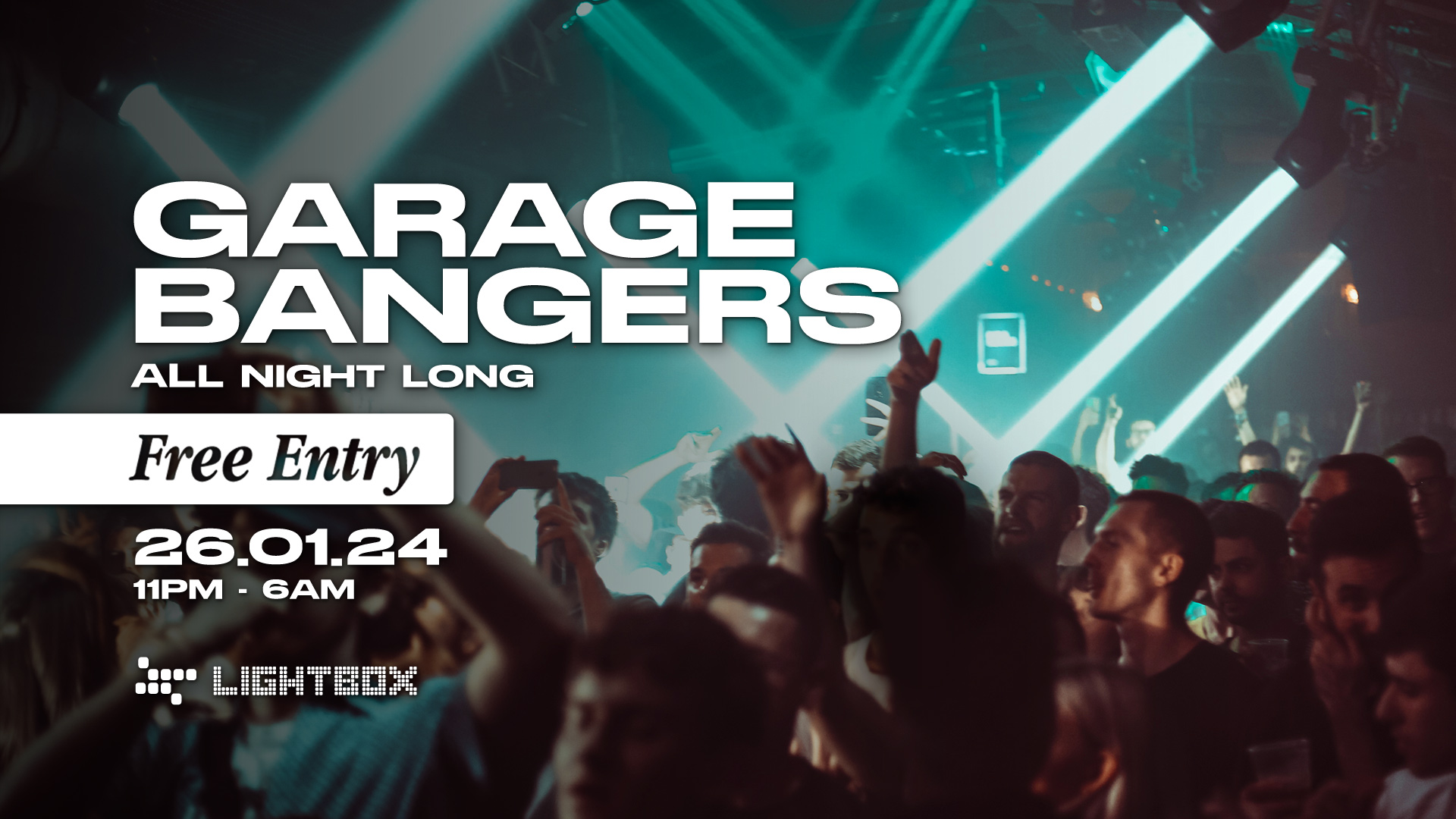 Free Entry Garage Bangers all night long at Lightbox, London on 26th
