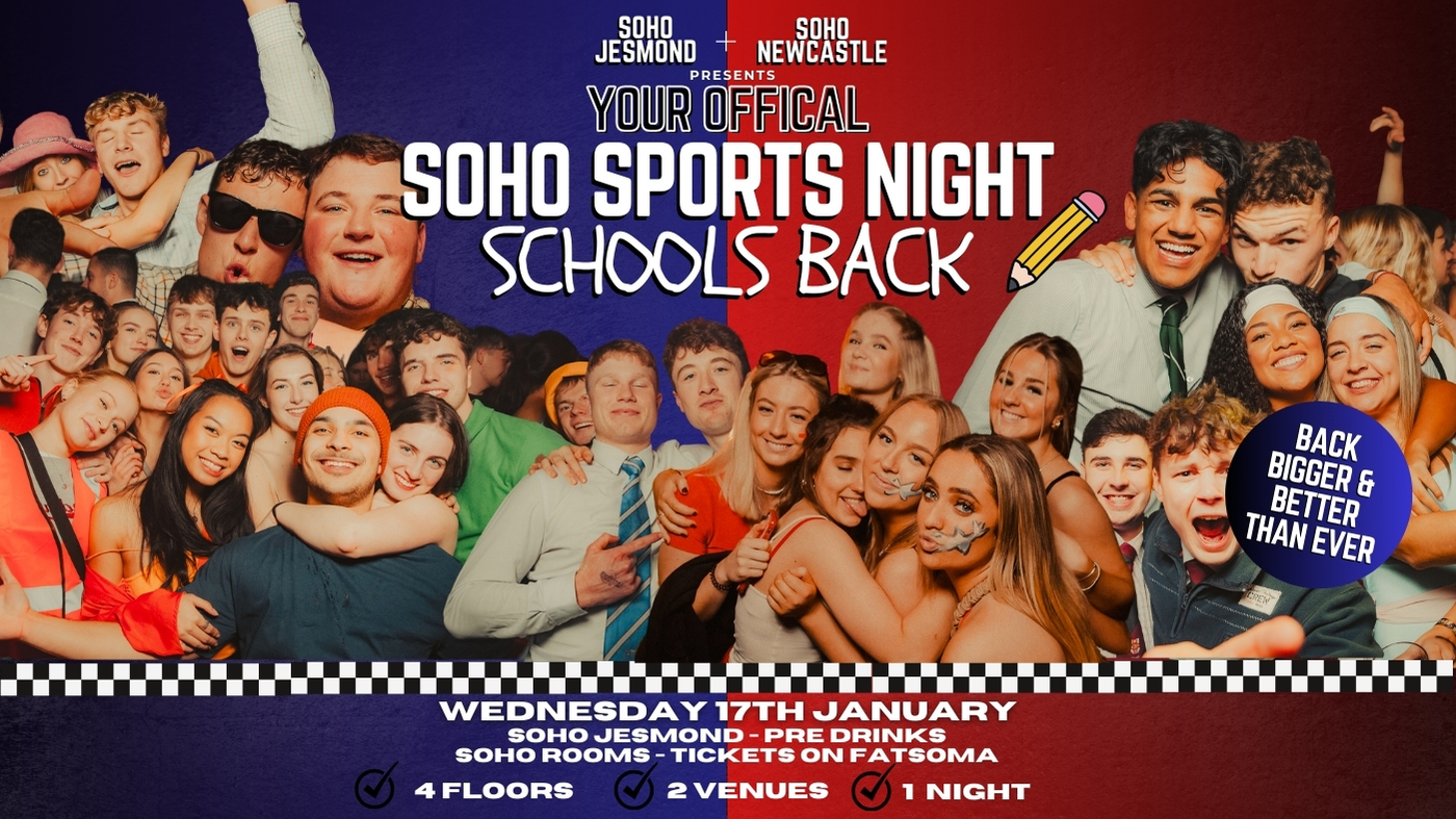 YOUR OFFICIAL SOHO SPORTS NIGHT Back To School Edition | 17th Jan | Soho Rooms Newcastle