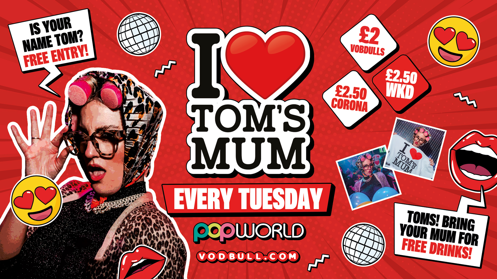 I ❤️ TOM’S MUM [TONIGHT!] Tuesdays @ Popworld – 09/01/24