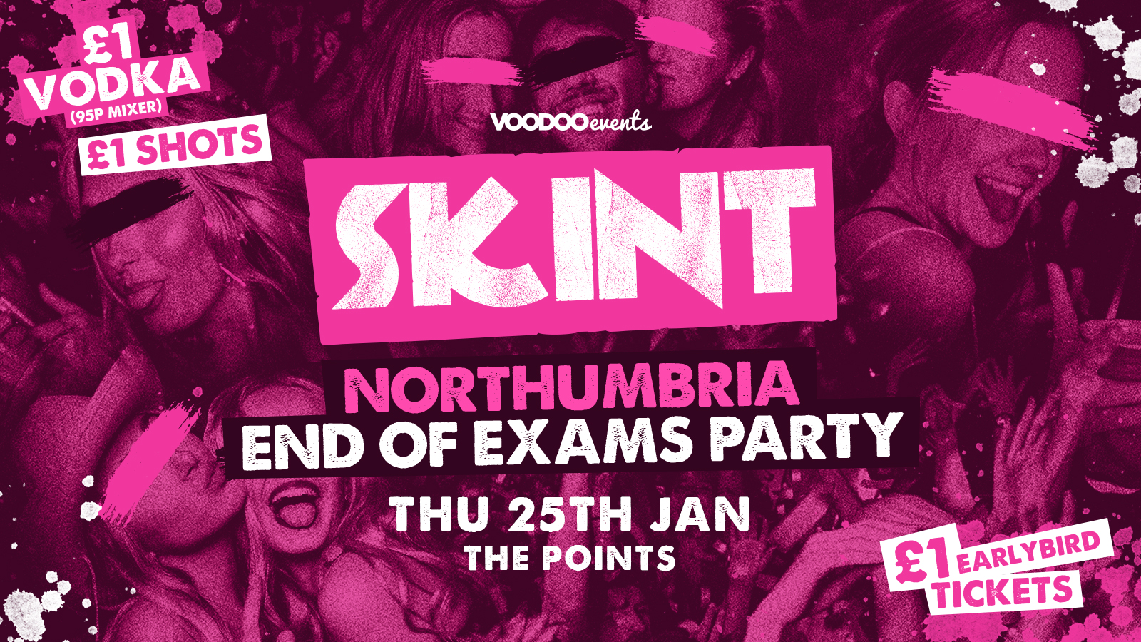 Skint – Northumbria End of Exams Party!