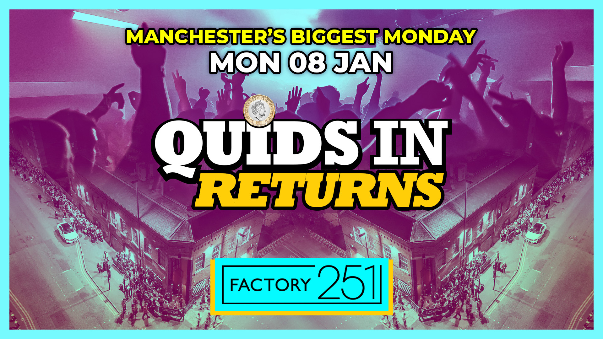 2024 OPENING PARTY 🎉 QUIDS IN MONDAYS 🏆 FACTORY !! MCR’s Biggest Monday Night 8 Years Running 🙌