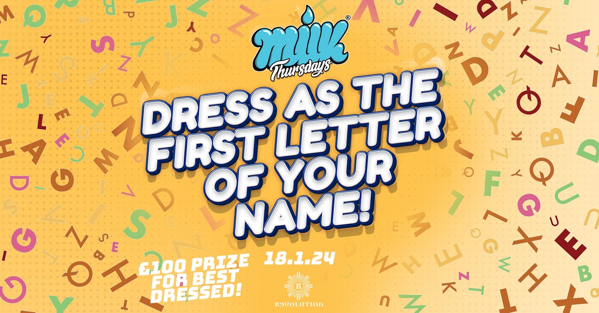 MILK THURSDAYS | REFRESHERS PART 1 | DRESS AS THE FIRST LETTER OF YOUR NAME | REVOLUTION