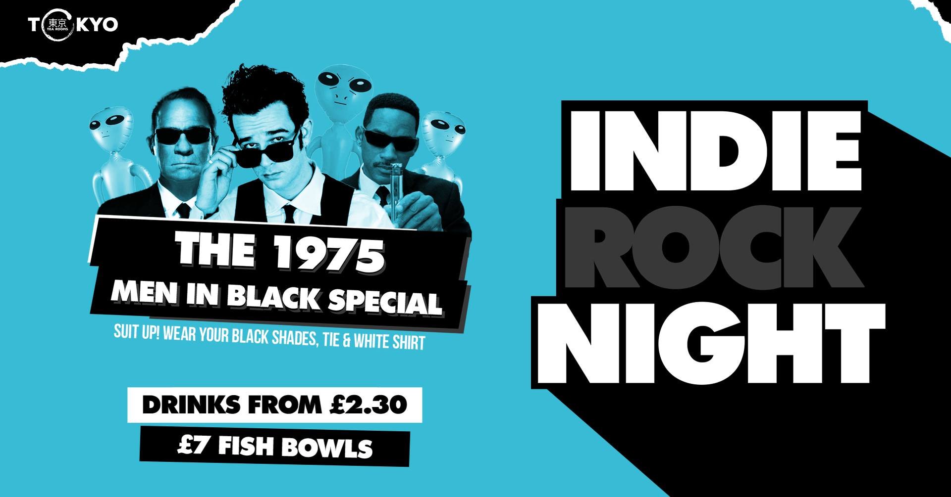 Indie Rock Night ∙ THE 1975 MEN IN BLACK SPECIAL *LAST 10 ONLINE TICKETS*