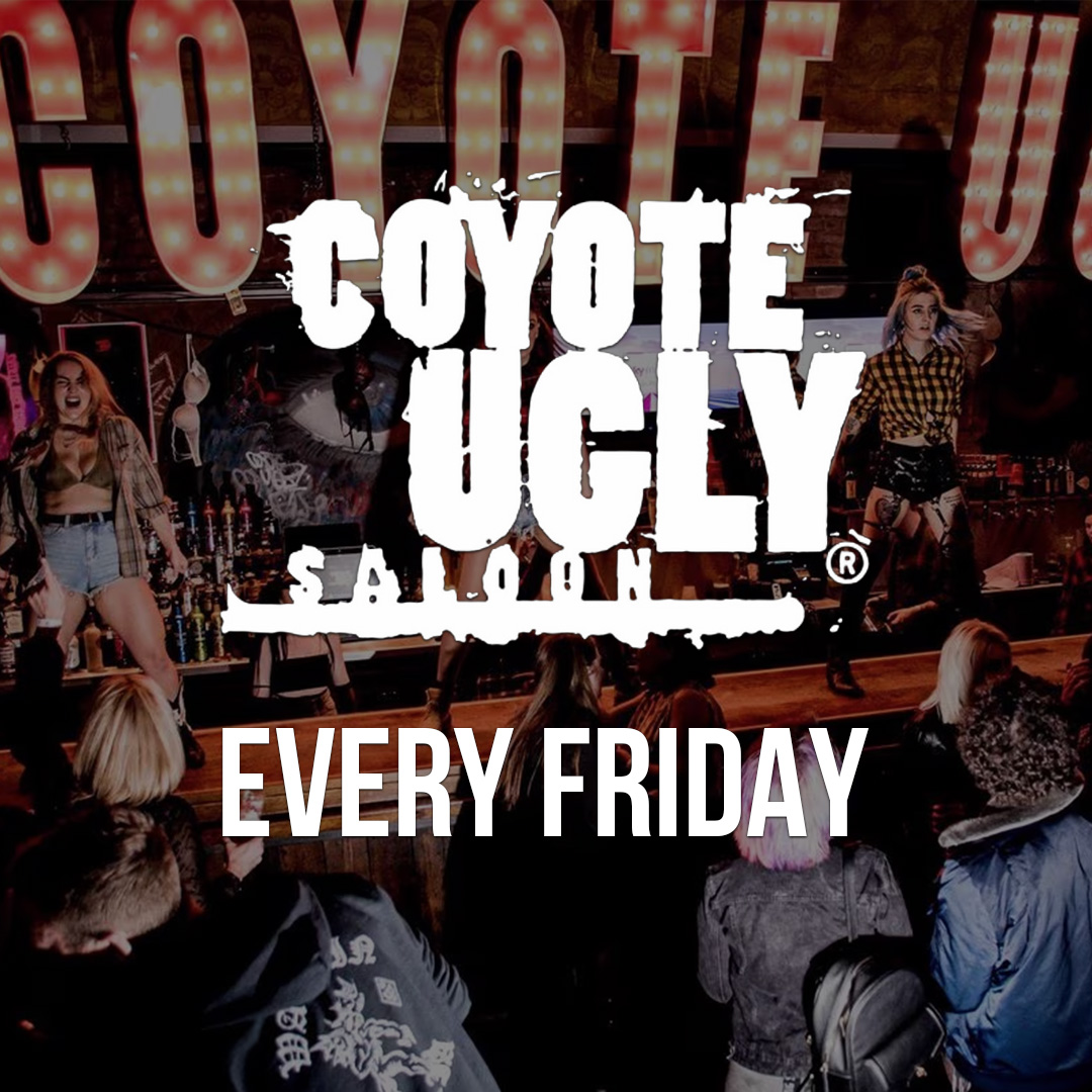 Coyote Ugly Piccadilly Every Friday at Coyote Ugly Saloon - Piccadilly