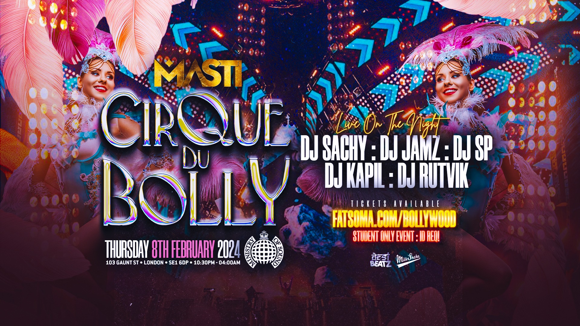 MASTI : CIRQUE DU BOLLY! 💃💃💃 London’s Biggest Bollywood Party @ Ministry of Sound