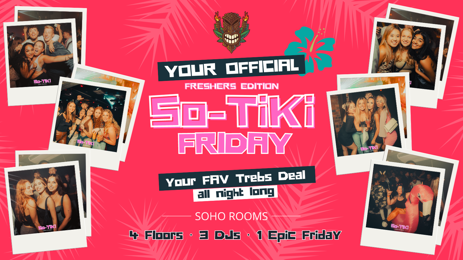 SO-TIKI FRIDAYS | 4 ROOMS | 3 DJS | SOHO ROOMS | 12th Jan