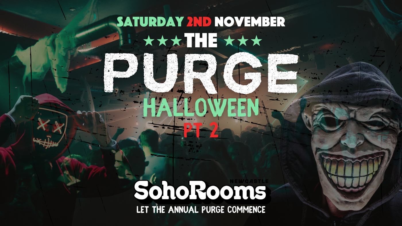 The Purge Halloween PT2🩸 | Soho Rooms XL🩸 | Sat 2nd Nov🩸