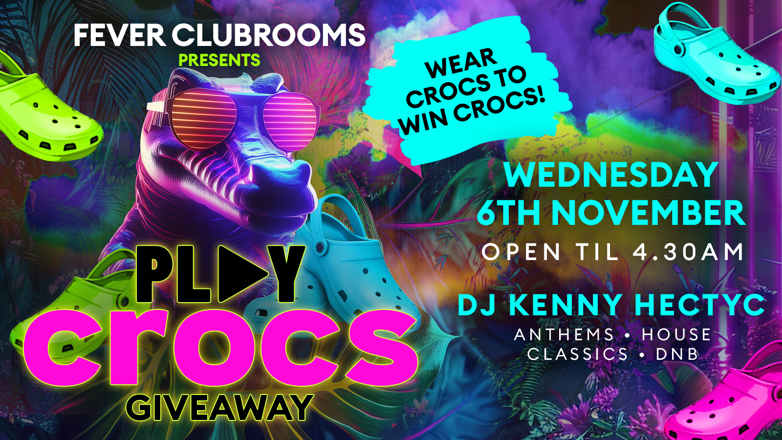 PLAY CROCS GIVEAWAY at Fever Clubrooms Plymouth, Plymouth on 6th