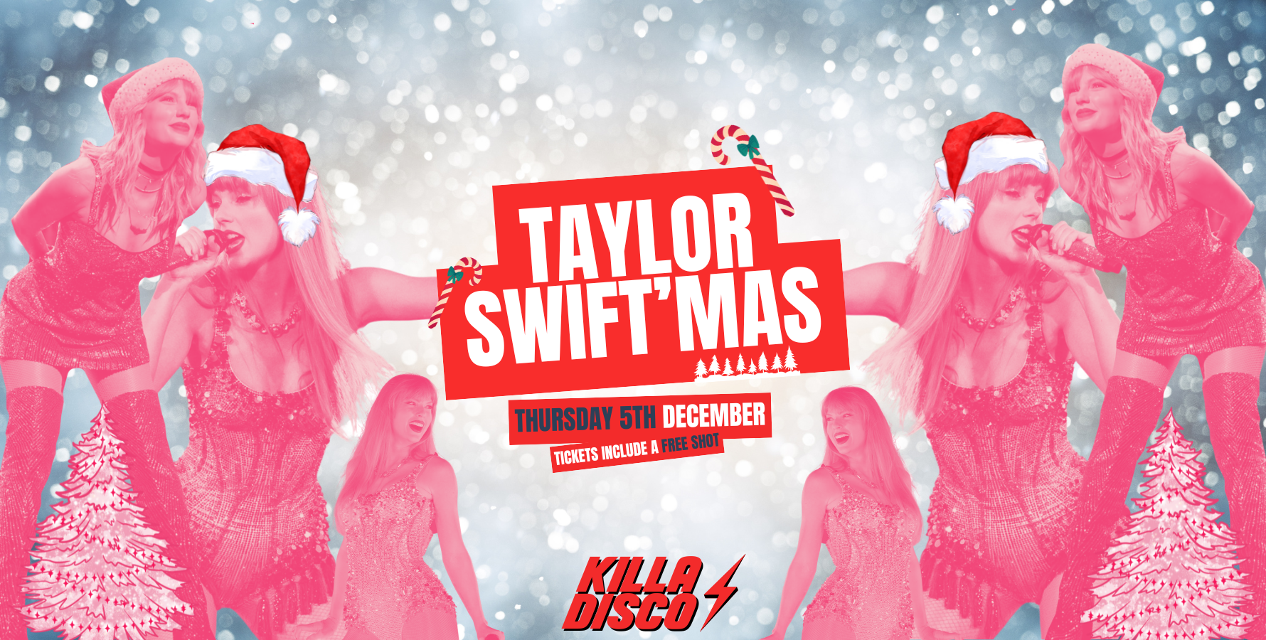 KILLA DISCO ⚡Taylor Swiftmas 😋  Free shot with every ticket