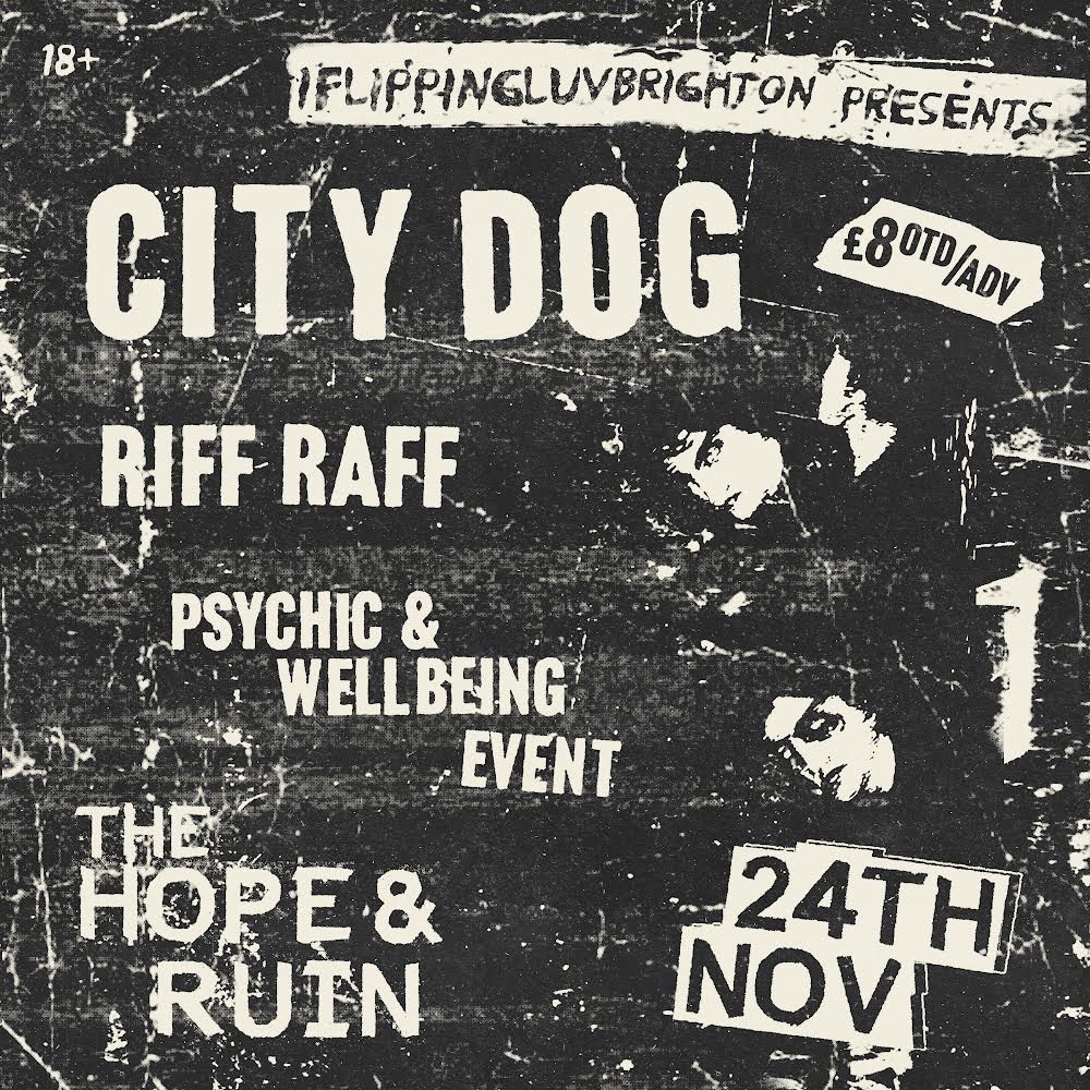 City Dog + Riff Raff + Psychic Wellbeing Event