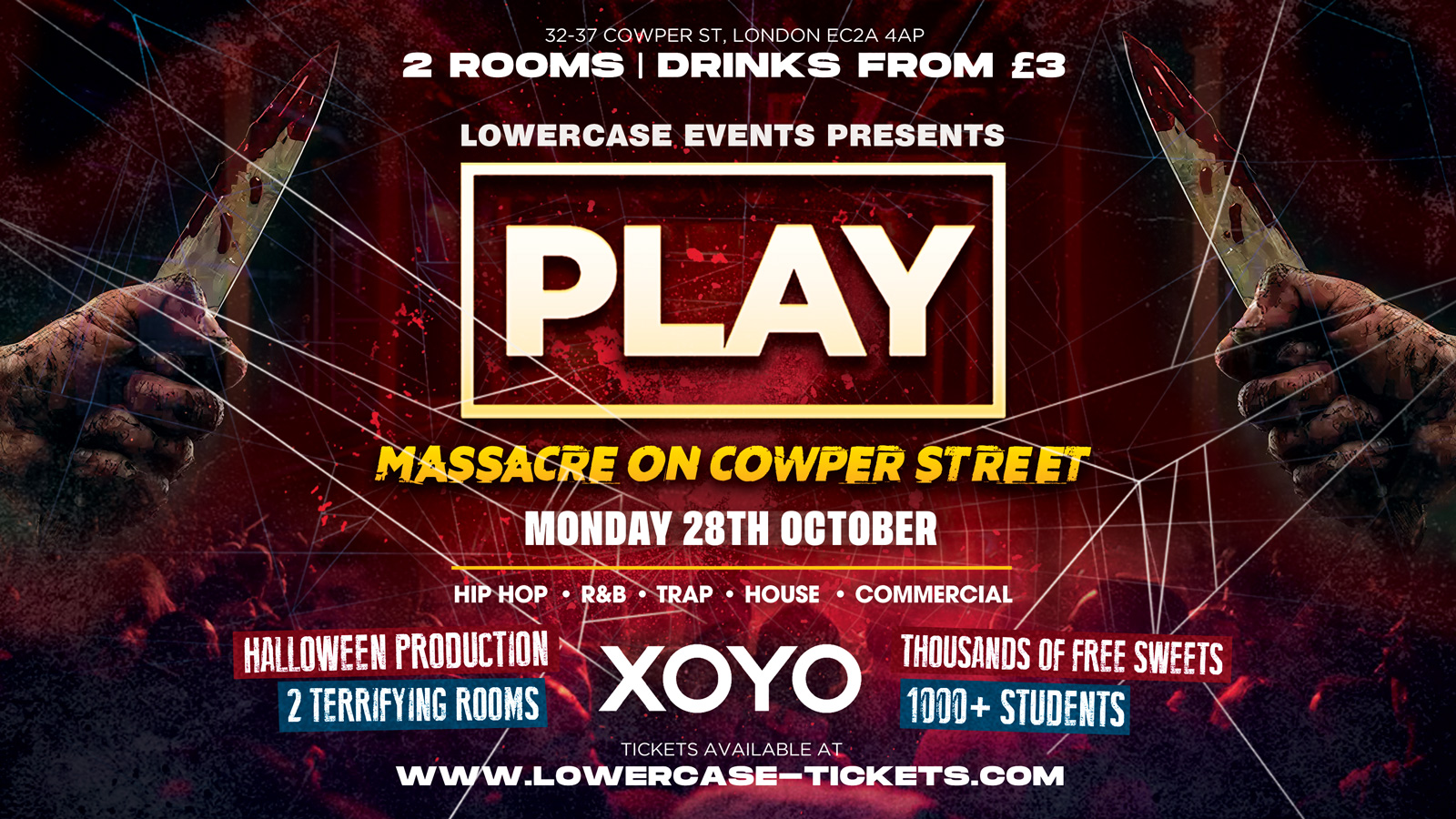 Play London @ XOYO – Massacre on Cowper Street [Halloween Special]