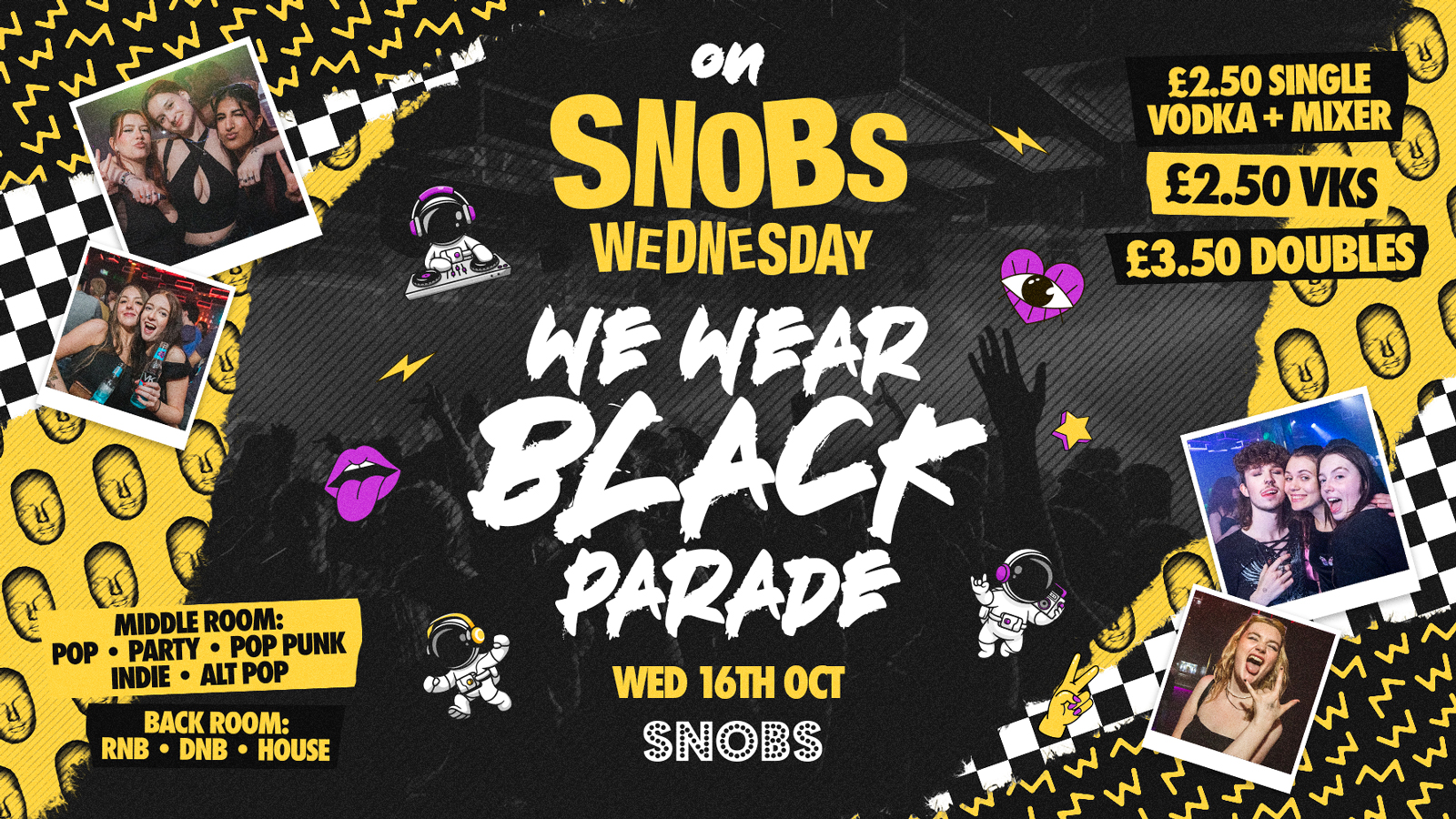 🎶 SNOBS WEDNESDAY!!🎶 [TONIGHT] FREE SHOT WITH EVERY TICKET! 16/10