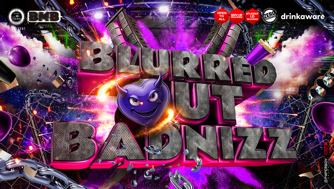 Blurred Out Badnizz hosted by Benit (Tickets available at the door)