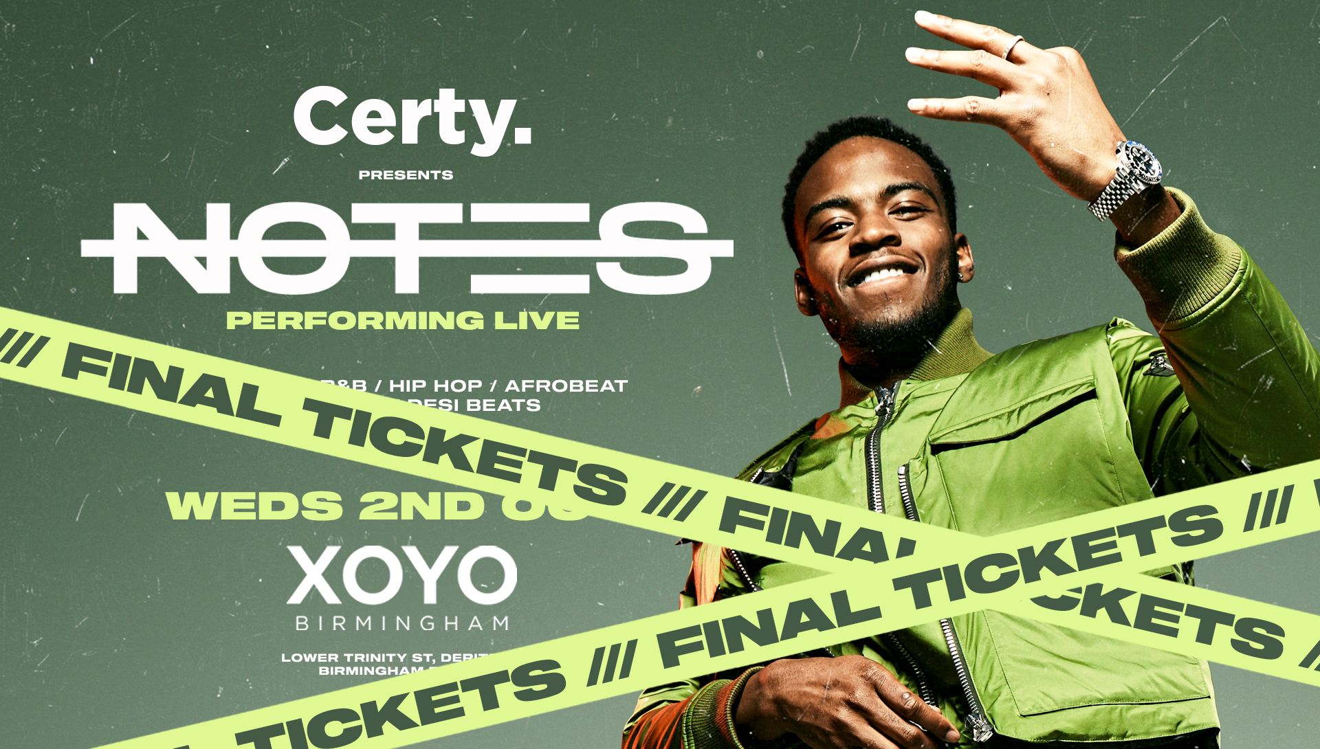 Certy x NOT3S live – XOYO [LAST TICKETS!]