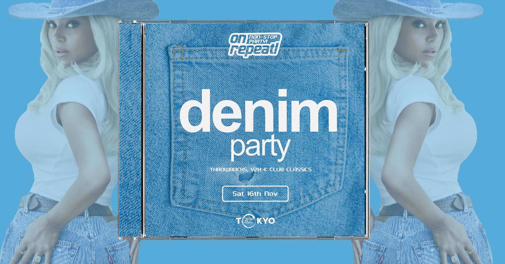 on repeat! ∙ DENIM PARTY *ONLY 10 £7 TICKETS LEFT*
