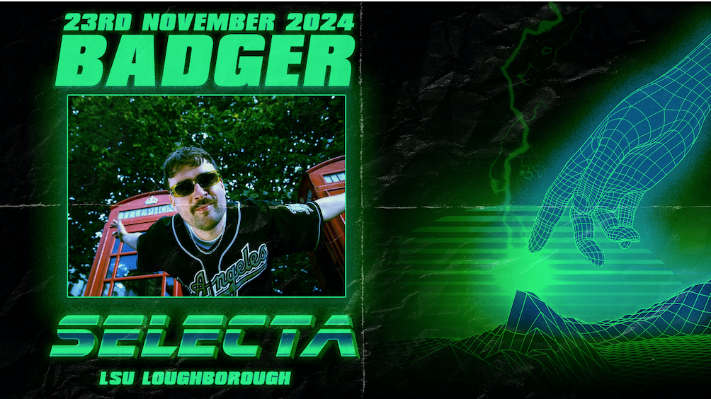 Selecta: Loughborough // Badger