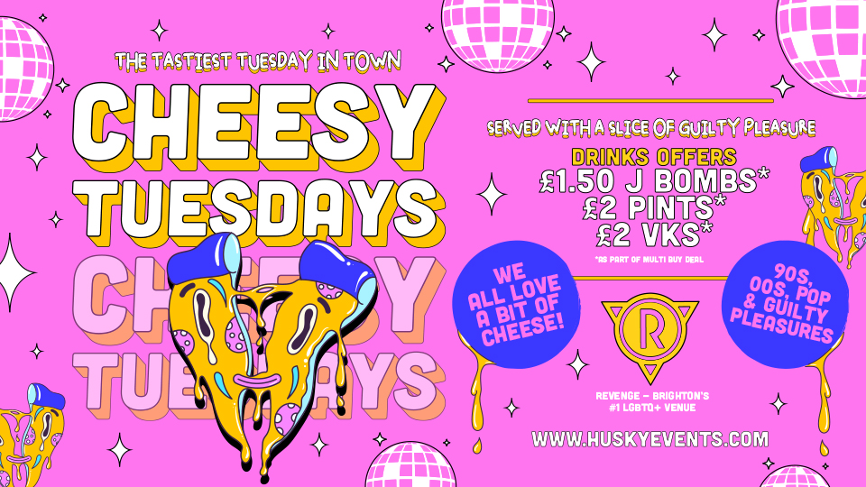 Cheesy Tuesdays Naughty 00s Special | £1.50 Drinks | Revenge