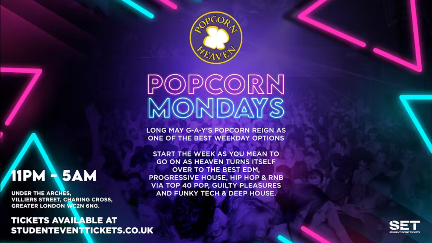 POPCORN HEAVEN MONDAY at Heaven, London on 28th Oct Fatsoma