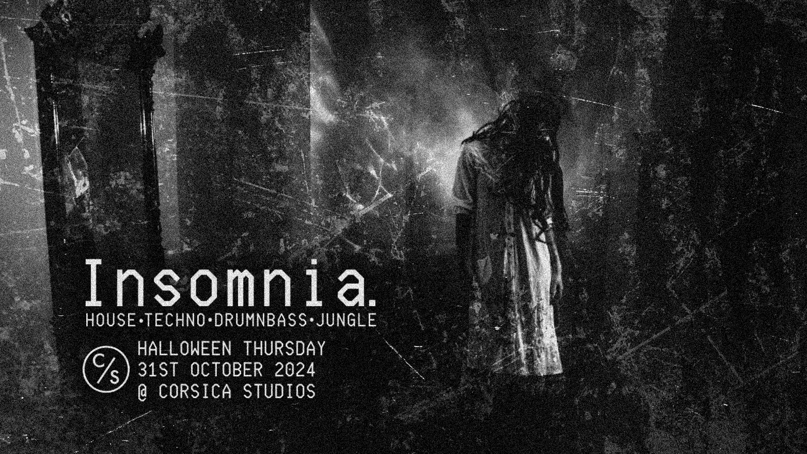 🚫 SOLD OUT 🚫 Insomnia London Halloween Special at Corsica Studios 🚫 SOLD OUT 🚫