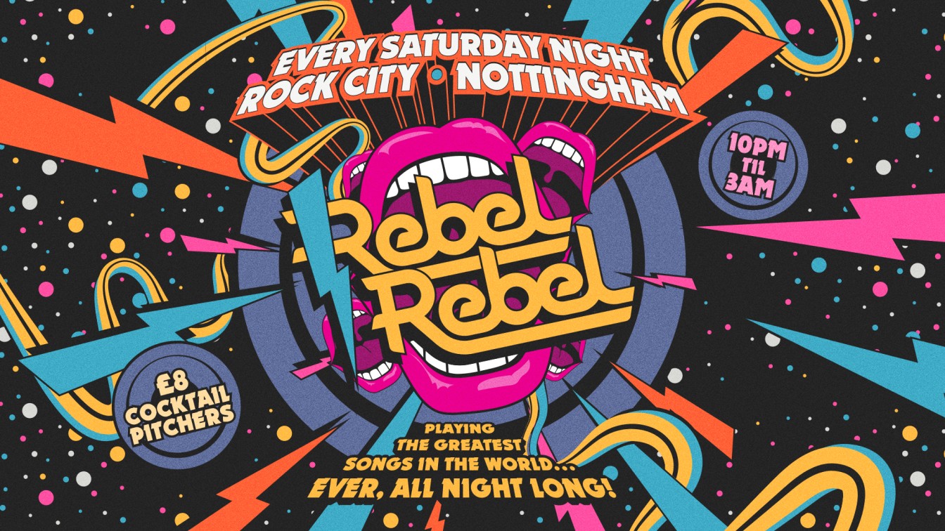 Rebel Rebel – Nottingham’s Greatest Saturday Night – 07/12/24