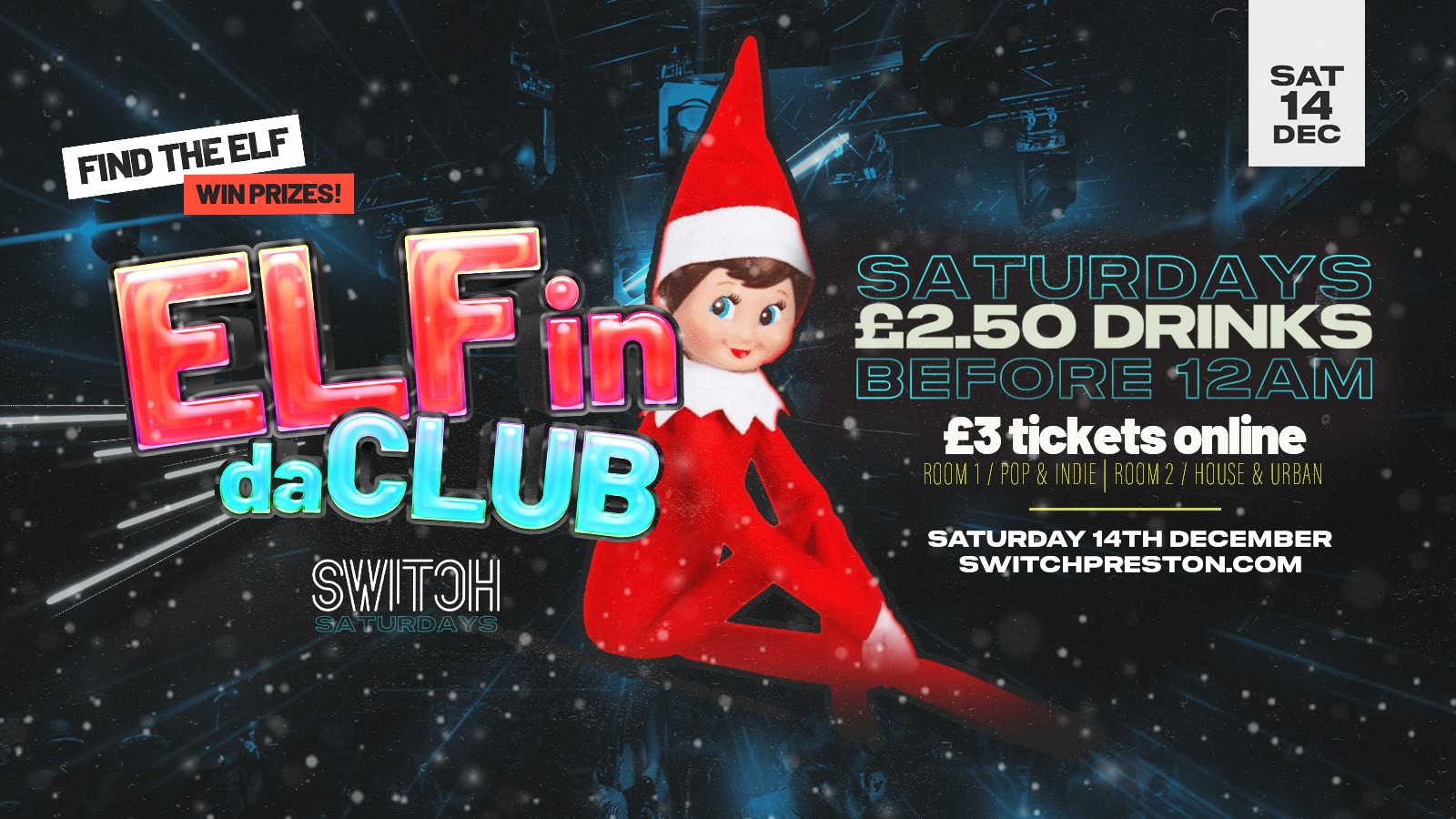 Elf in da Club | Find the ELVES WIN PRIZES! |  £2.50 Drinks B4 MIDNIGHT