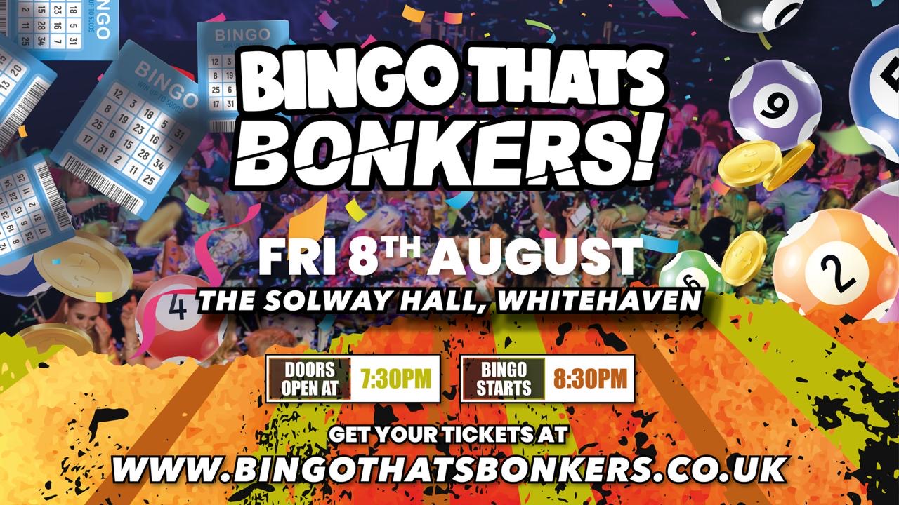 Bingo Thats Bonkers – The Solway Hall Whitehaven