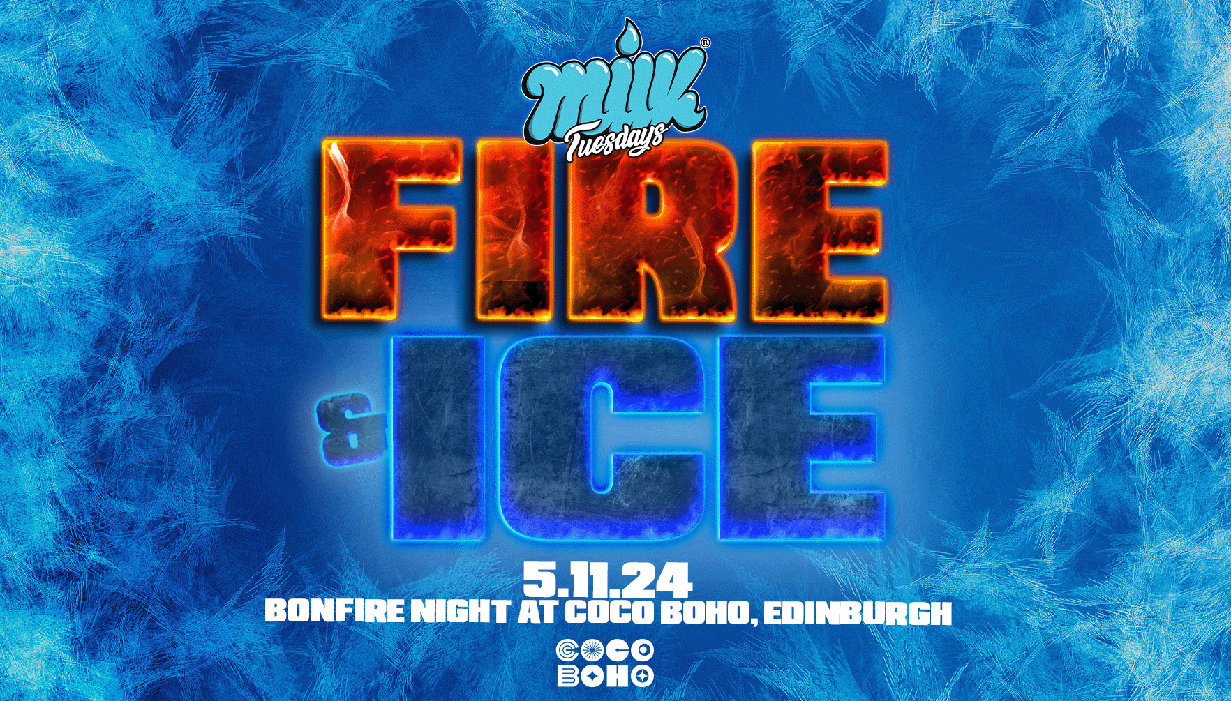 MILK TUESDAYS | FIRE & ICE | 5TH NOV