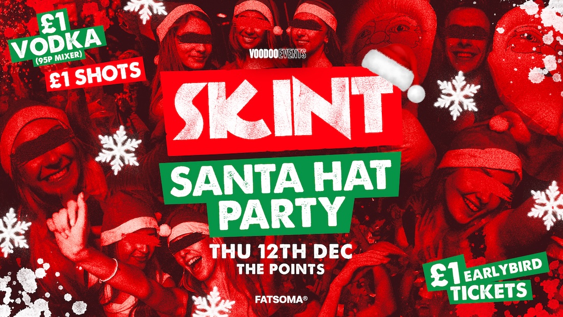 Skint – Santa Hat Party! 🎅🏻