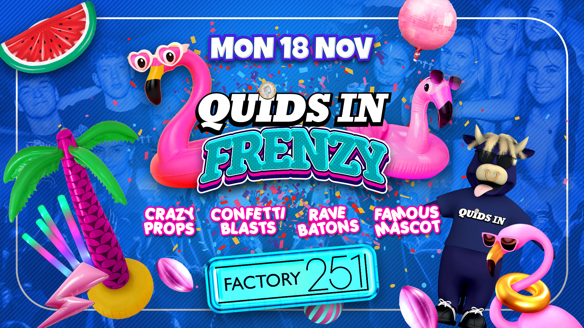 QUIDS IN ‘FRENZY’ !! MONDAYS 🏆 FACTORY –  Manchester’s Favourite Monday 💙