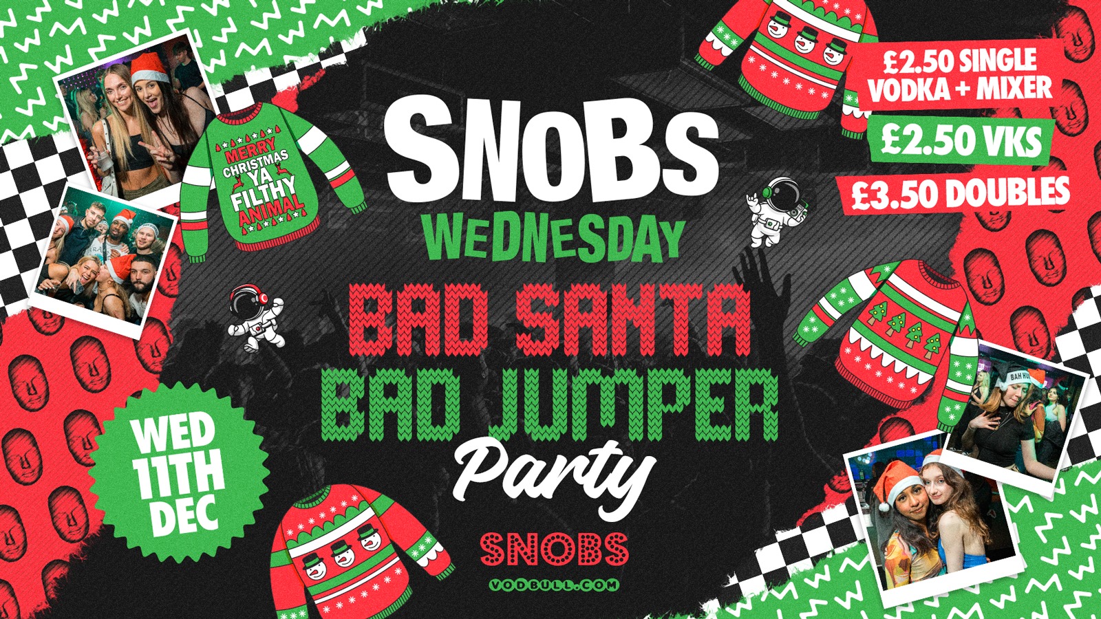 🎶 SNOBS WEDNESDAY!! [TONIGHT]🎅BAD SANTA PARTY🎅🚨FREE SHOT & FREE SANTA HAT WITH TIX!🚨11/12