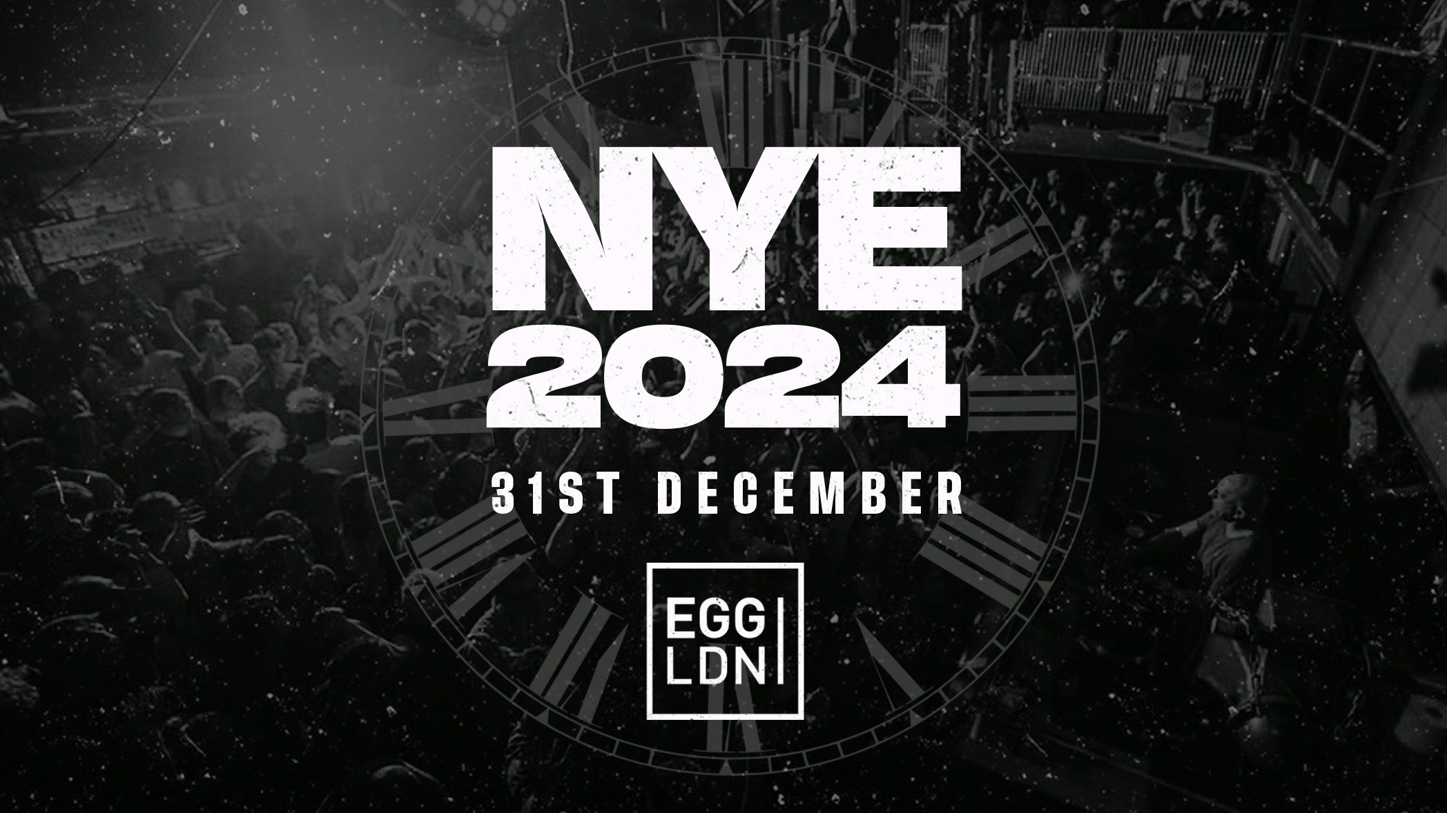 NYE 2024 at EGG LDN!