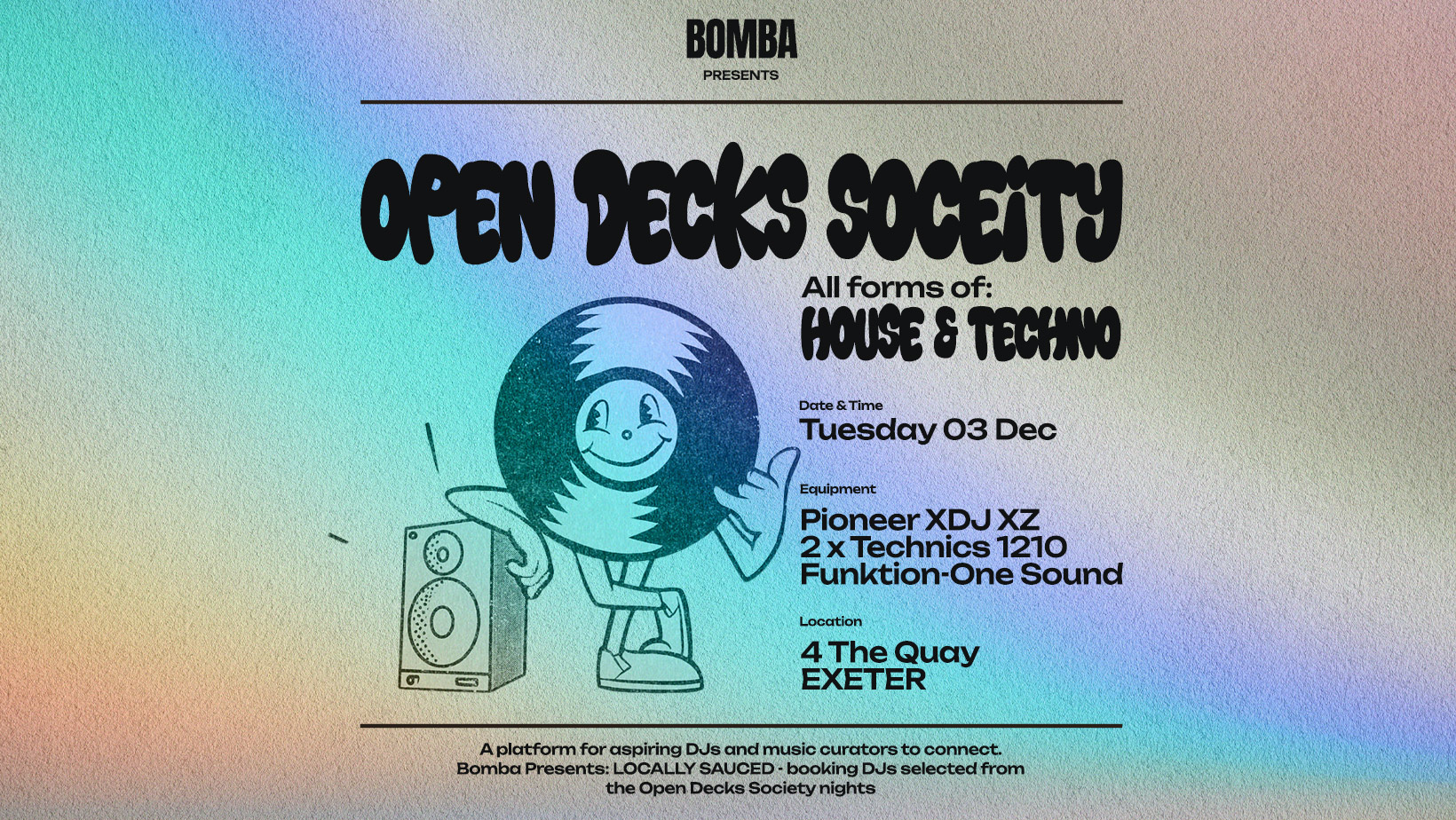 OPEN DECKS SOCIETY – HOUSE & TECHNO – TUES 03 DEC – BOMBA – EXETER