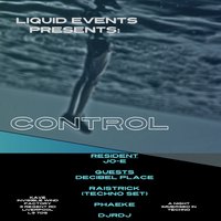 Liquid Events presents: Control