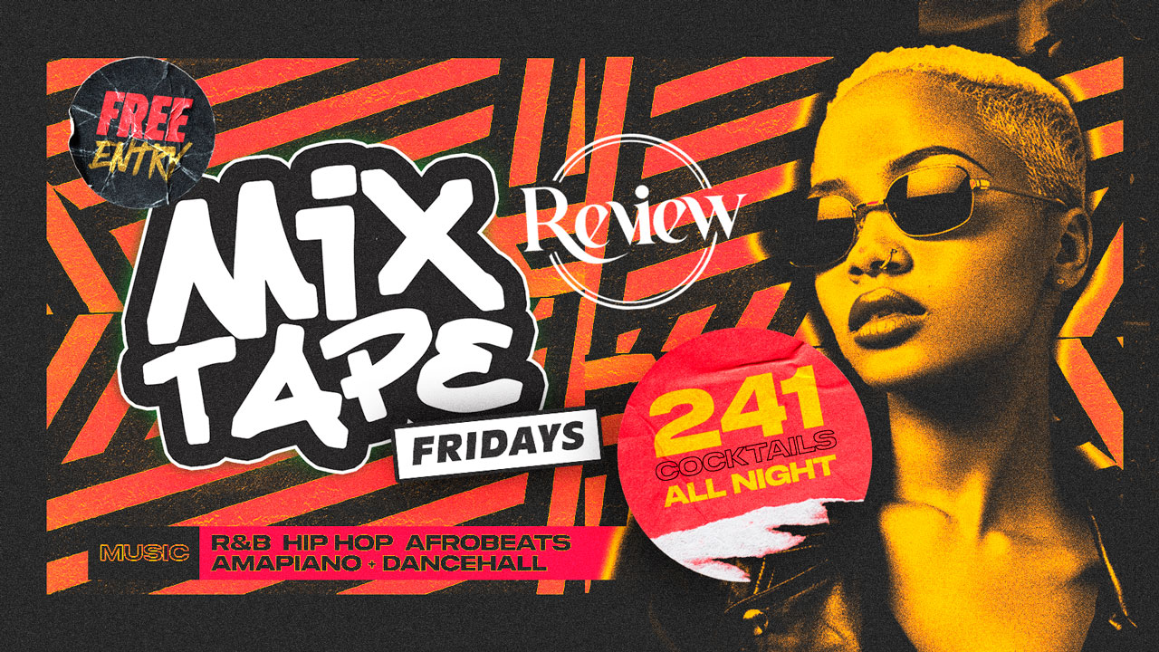 MixTape Fridays Mad Friday | ReView | 241 Cocktails + Free Entry b4 9pm