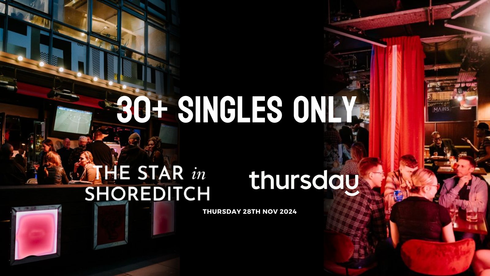 Thursday | The Star in Shoreditch (30+) | Shoreditch