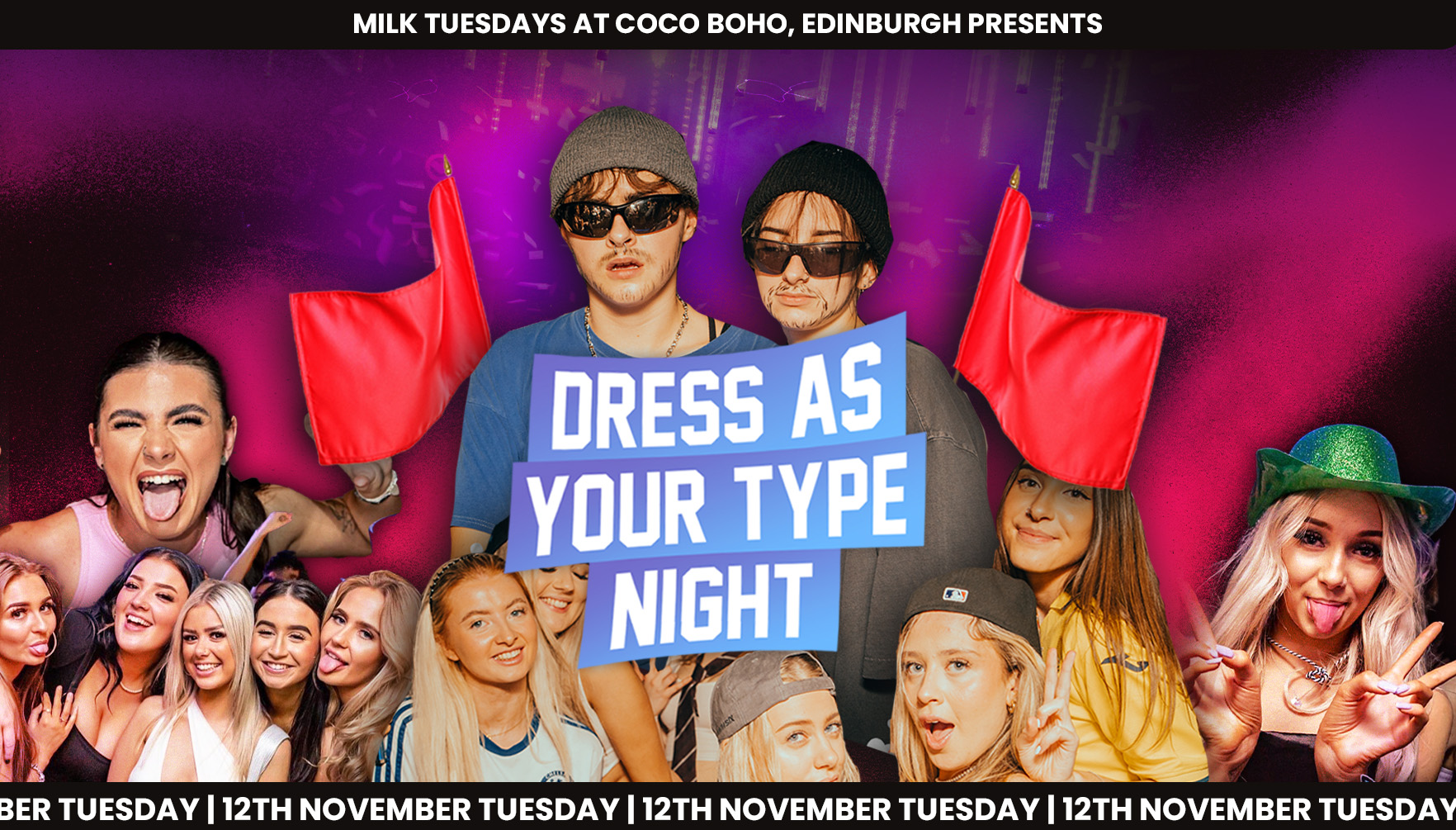 MILK TUESDAYS | DRESS AS YOUR TYPE | 12TH NOV