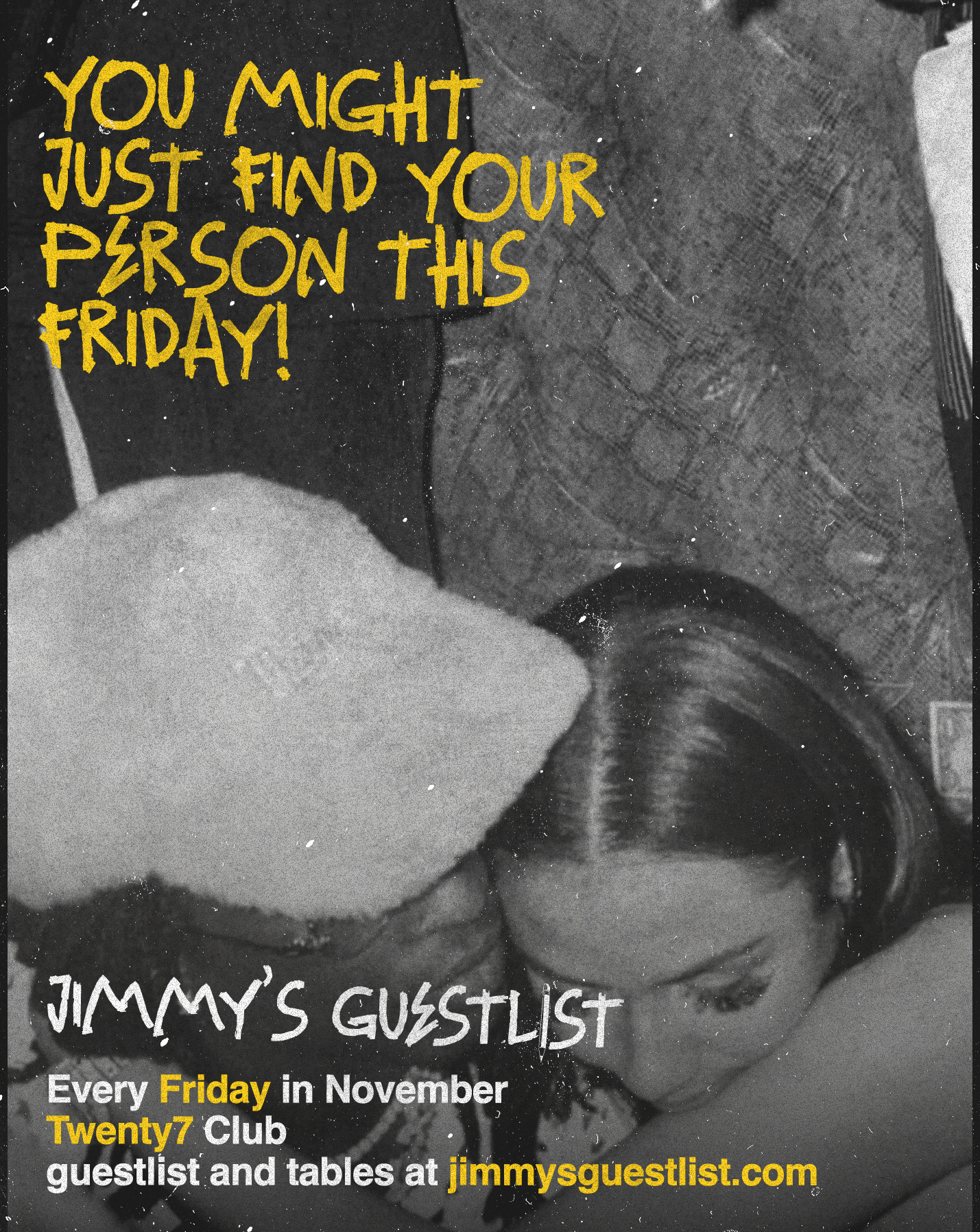 Jimmy’s Guestlist Every Friday @Twnty7LDN for the next 5 years!