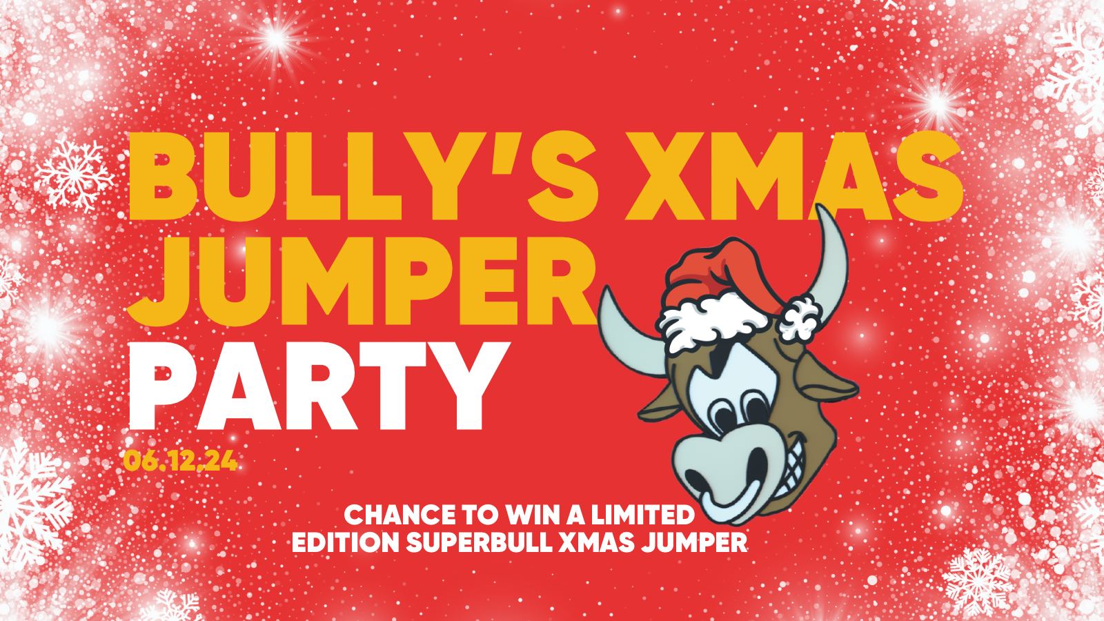 The Superbull – Bully’s Xmas Jumper Party 🎄- 6th Dec