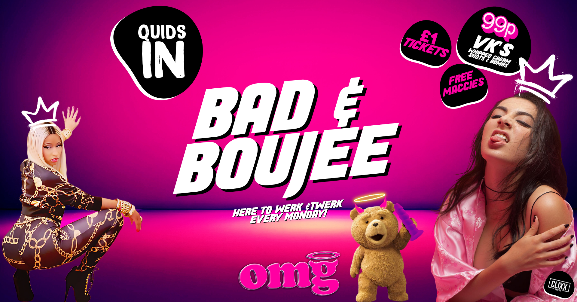 QUIDS IN 🐻 Bad & Boujee – 99P VK’S & Bombs @OMG