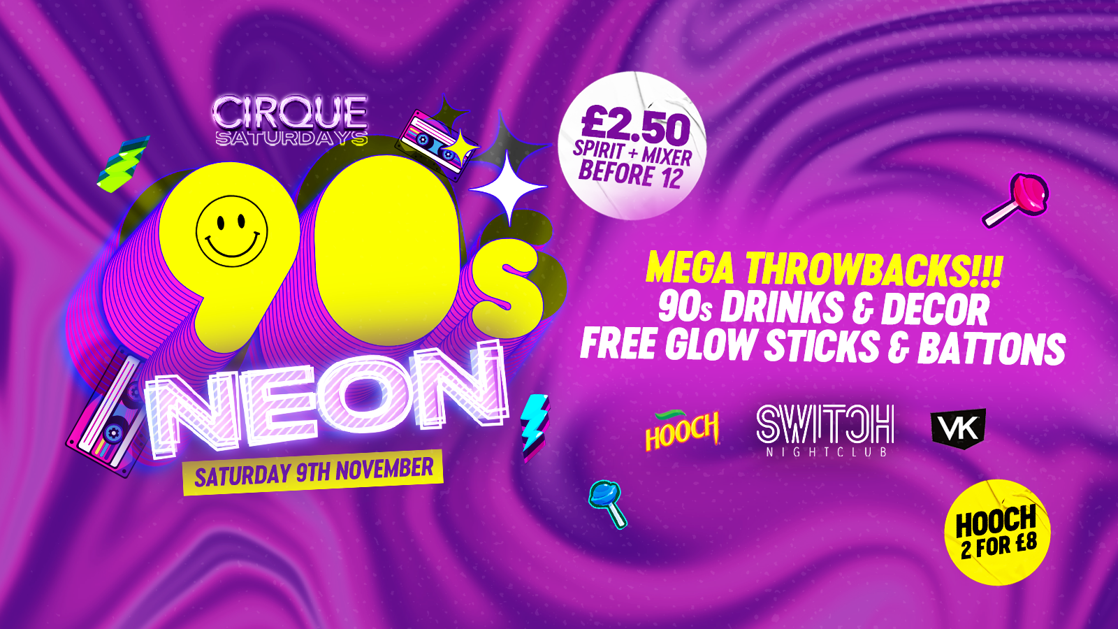 90s NEON | Cirque Saturdays | £2.50 Drinks B4 MIDNIGHT